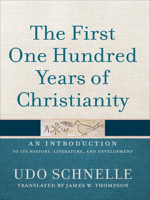 cover image of The First One Hundred Years of Christianity